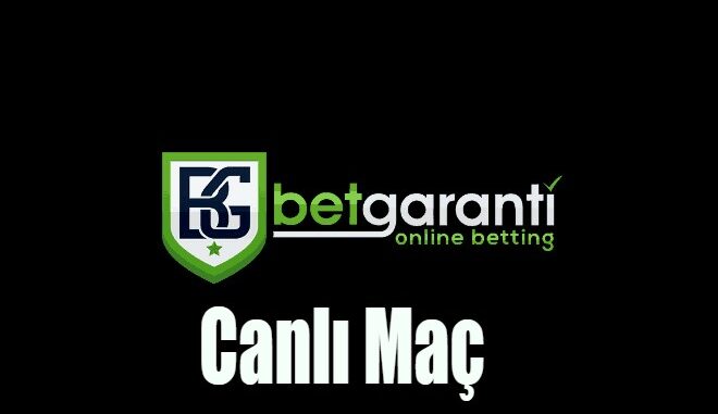 Betgaranti Canlı Maç